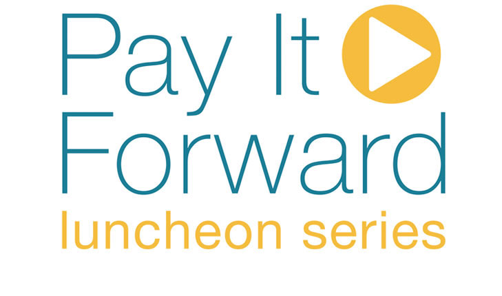 pay it forward luncheon series