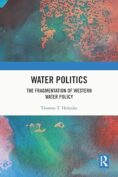 Holyoke’s book, “Water Politics: The Fragmentation of Western Water Policy,”