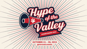 "Hype of the Valley: Homecoming 2024 October 21-26. 2024 @FSHomecoming"